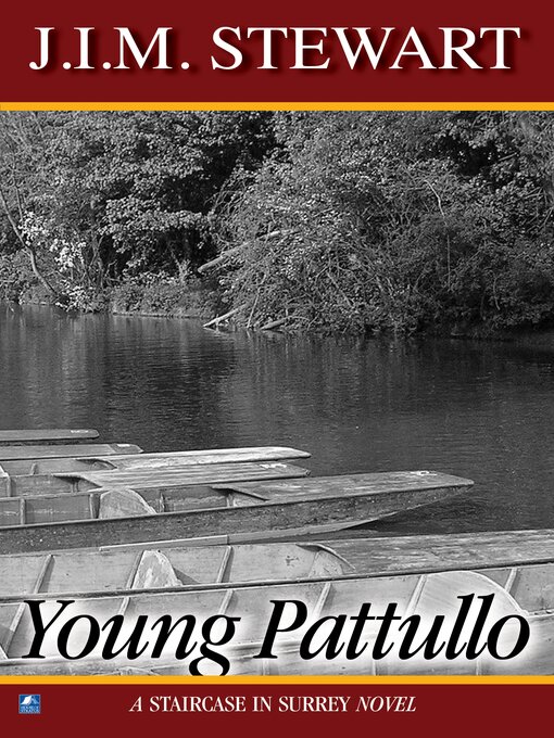 Title details for Young Pattullo by J.I.M. Stewart - Available